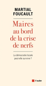 Maires au bord de la crise de nerfs