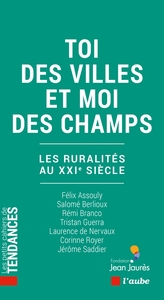 Toi des villes et moi des champs - Les ruralités au XXIe siè