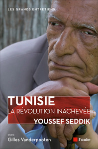 TUNISIE, LA REVOLUTION INACHEVEE