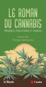 LE ROMAN DU CANNABIS - ORIGINES, EVOLUTIONS ET USAGES