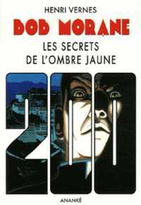 BOB MORANE POCHE 2043 LES SECRETS DE L'OMBRE JAUNE