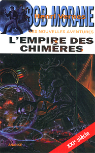 T08 - BOB MORANE : L'EMPIRE DES CHIMERES