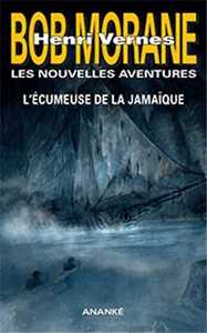 BOB MORANE : L'ECUMEUSE DE LA JAMAIQUE