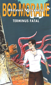 GRAND FORMAT - T58 - BOB MORANE TERMINUS FATAL