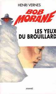 Bob Morane Les yeux du brouillard