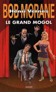 Bob Morane : Le Grand Mogol