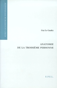 ANATOMIE DE LA TROISIEME PERSONNE