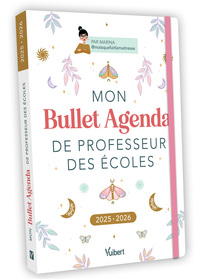 MON BULLET AGENDA DE PROFESSEUR DES ECOLES 2025/2026 - LE BULLET AGENDA IDEAL POUR UNE ANNEE CREATIV