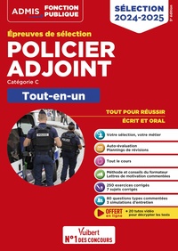 POLICIER ADJOINT - CATEGORIE C - TOUT-EN-UN - EPREUVES DE SELECTION 2024-2025