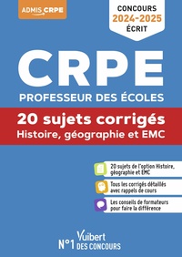 Histoire Géographie EMC - CRPE 2024-2025 - 20 sujets corrigés - Annales 2023 incluses