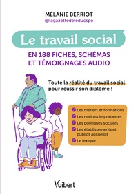 LE TRAVAIL SOCIAL EN 180 FICHES ET SCHEMAS + AUDIO - L'ESSENTIEL POUR ENTRER OU EVOLUER DANS LES MET