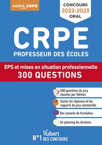 CRPE - Concours de professeur des écoles - 300 questions sur la mise en situation professionnelle et l'EPS