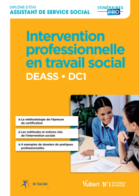 INTERVENTION PROFESSIONNELLE EN TRAVAIL SOCIAL - DEASS - DC1 - DIPLOME D'ETAT D'ASSISTANT DE SERVICE