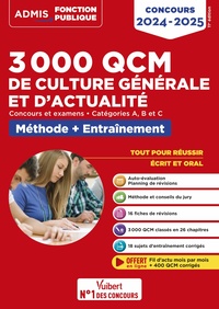 3000 QCM de culture générale et d'actualité - Méthode et entraînement - Catégories A, B et C