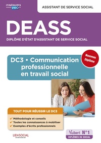 DEASS - DC3 COMMUNICATION PROFESSIONNELLE EN TRAVAIL SOCIAL - DIPLOME D'ETAT ASSISTANT DE SERVICE SO