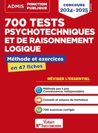 700 TESTS PSYCHOTECHNIQUES ET DE RAISONNEMENT LOGIQUE - METHODE ET EXERCICES - L'ESSENTIEL EN FICHES