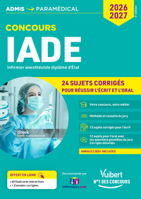 Concours IADE - 24 sujets corrigés (écrit et oral)