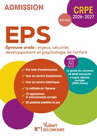 CRPE 2026-2027 - EPS - EPREUVE ORALE D'ENTRETIEN (M1-M2) - MANUEL (4 SUJETS OFFICIELS) + 50 QCM INTE