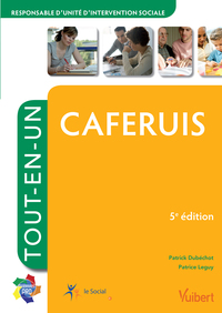 CAFERUIS - TOUT-EN-UN - CERTIFICAT D'APTITUDE AUX FONCTIONS D'ENCADREMENT ET DE RESPONSABLE D'UNITE