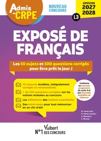 ADMIS AU CRPE 2027-2028 - EXPOSE DISCIPLINAIRE L3 - FRANCAIS - 10 SUJETS CORRIGES ET 10 MIND-MAPS PO