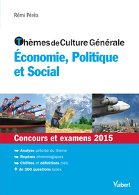 Thèmes de culture générale - Économie, Politique et Social