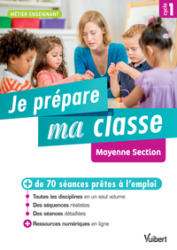 Je prépare ma classe de Moyenne Section - Cycle 1