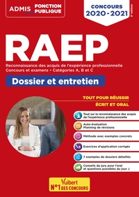 RAEP - REUSSIR SON DOSSIER ET SON ENTRETIEN - CATEGORIES A, B ET C - RECONNAISSANCE DES ACQUIS DE L'