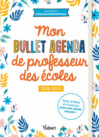 Mon Bullet Agenda de professeur des écoles 2019/2020