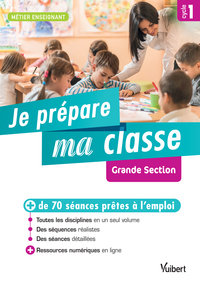 Je prépare ma classe de Grande Section - Cycle 1