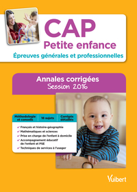 CAP Petite enfance - Épreuves générales et professionnelles - Annales corrigées