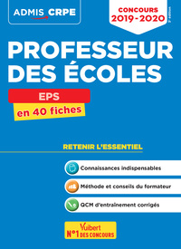 Concours Professeur des écoles - CRPE - EPS - L'essentiel à retenir en 40 fiches