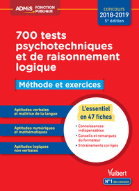 700 tests psychotechniques et de raisonnement logique - Méthode et exercices - L'essentiel en fiches