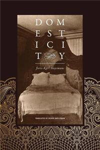 JORIS-KARL HUYSMANS DOMESTICITY /ANGLAIS