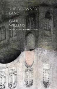 Paul Willems The Drowned Land /anglais