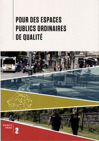 POUR DES ESPACES PUBLICS ORDINAIRES DE QUALITE