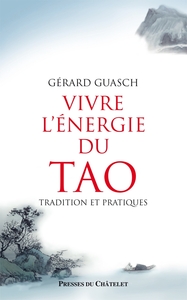 Vivre l Energie du Tao