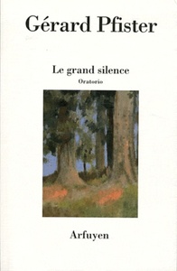 GRAND SILENCE (LE) ORATORIO