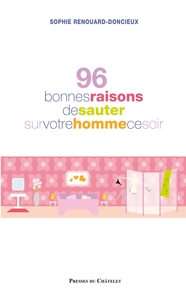 96 bonnes raisons de sauter sur votre homme ce soir