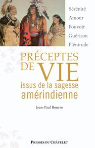 Préceptes de vie issus de la sagesse amérindienne