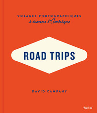 ROAD TRIPS - VOYAGES PHOTOGRAPHIQUES A TRAVERS L'AMERIQUE