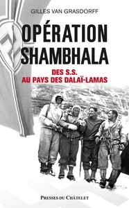 OPERATION SHAMBHALA - DES S.S. AU PAYS DES DALAI-LAMAS