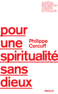 Pour une spiritualité sans dieux