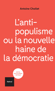L'ANTIPOPULISME OU LA NOUVELLE HAINE DE LA DEMOCRATIE