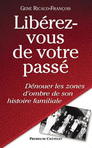 Libérez vous de votre passé