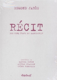 Récit, les cinq états du manuscrit