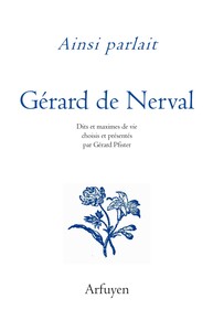 Ainsi parlait Gérard de Nerval