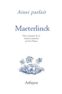 Ainsi parlait Maurice Maeterlinck