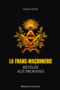 La franc maçonnerie révélée aux profanes