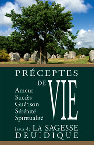 Préceptes de vie issus de la sagesse druidique