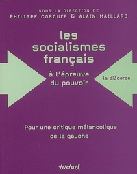 Les Socialismes français à l'épreuve du pouvoir